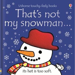 Usborne touchy-feely book- Thats not my Snowman